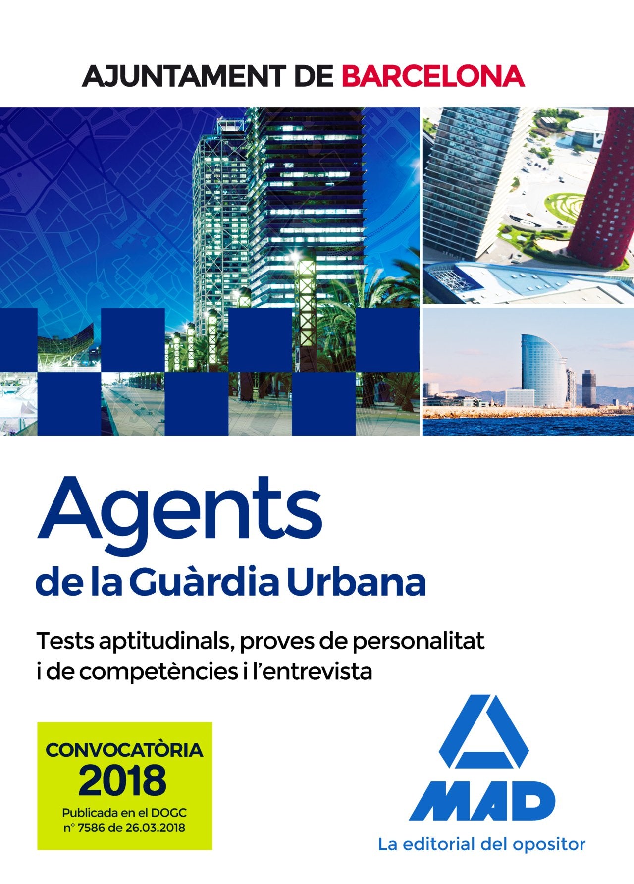 Agents de La Guàrdia Urbana de L’ajuntament de Barcelona. Tests aptitudinals, proves de personalitat i de competències i l’entrevista Books