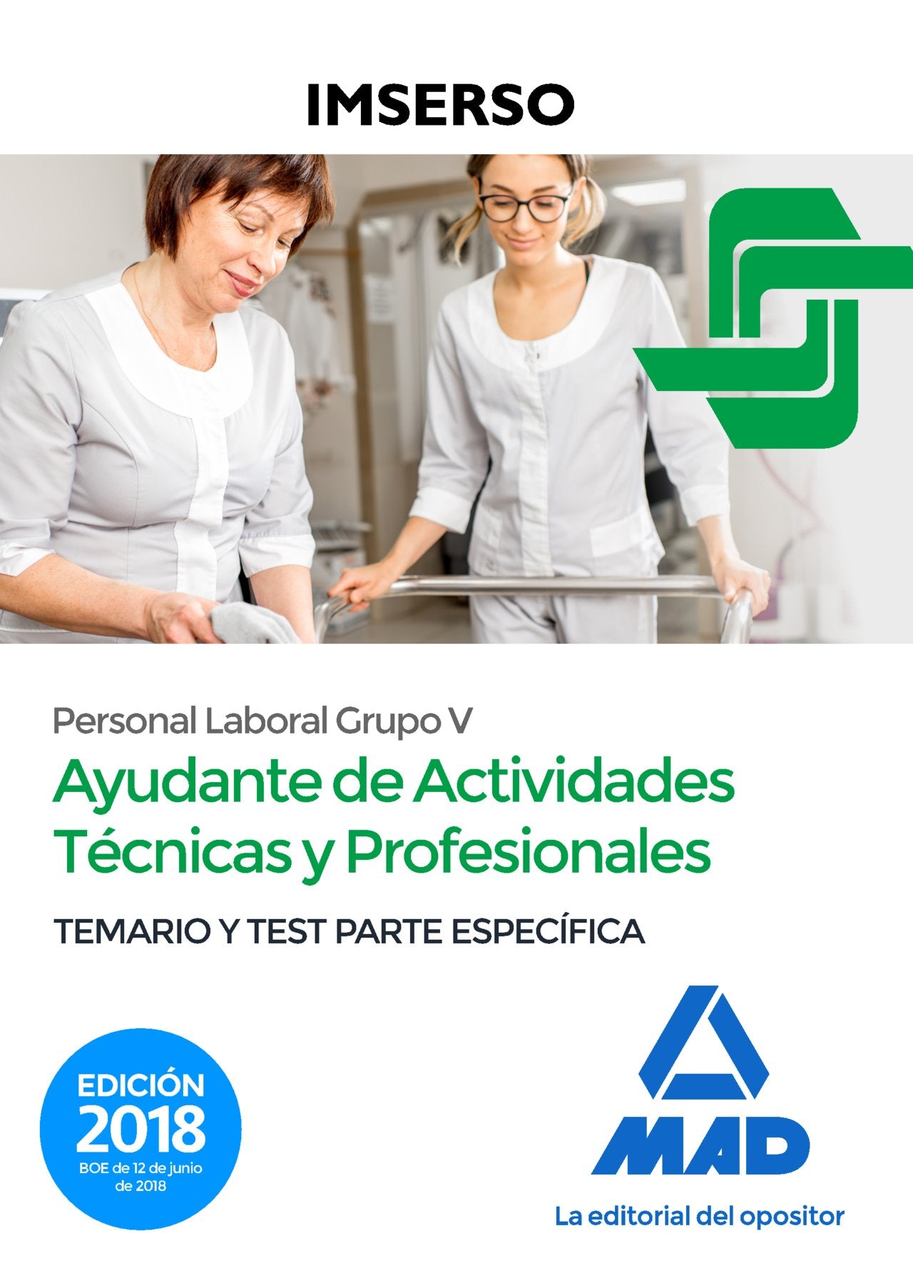 Ayudantes de Actividades Técnicas y Profesionales del IMSERSO (Personal laboral grupo V). Temario y test parte específica book