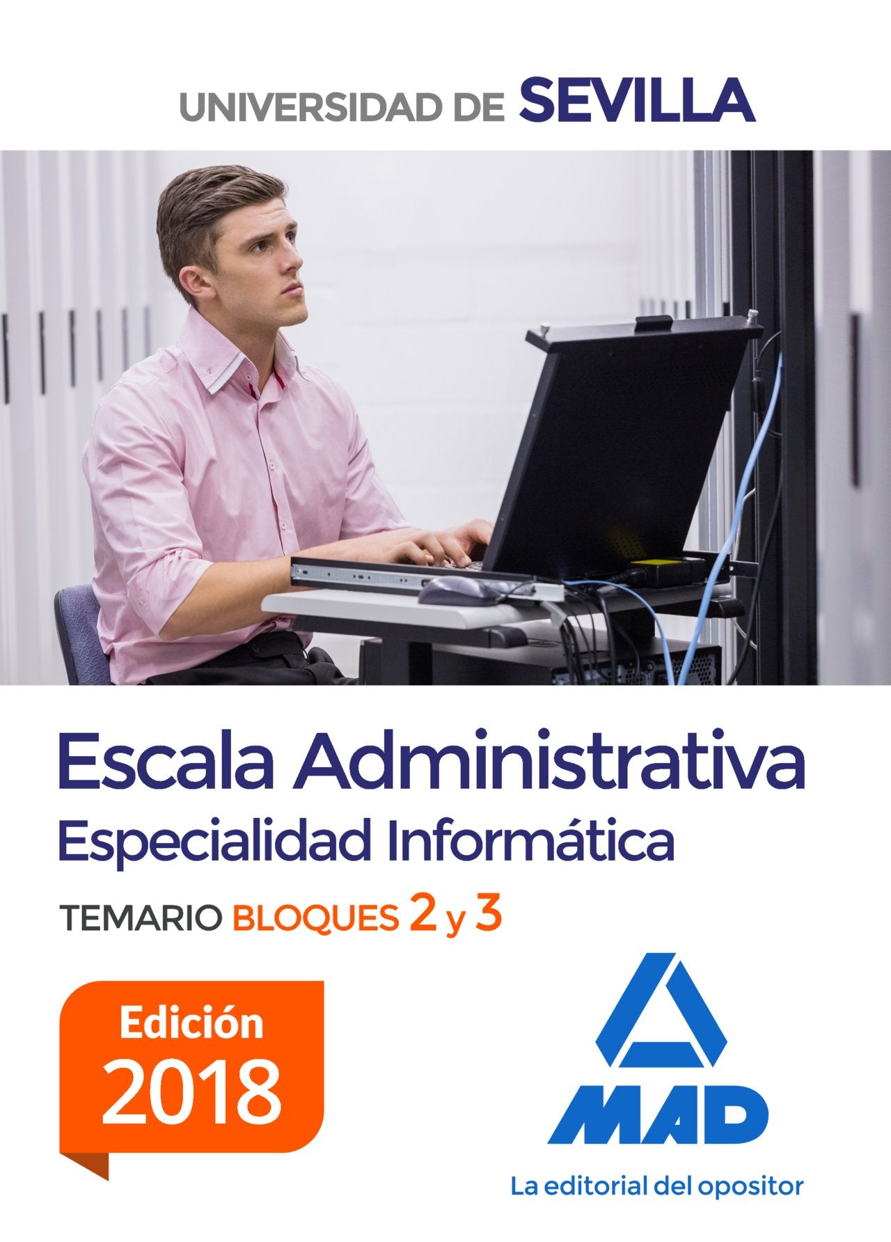 Escala Administrativa (Especialidad Informática) de la Universidad de Sevilla. Temario Bloques 2 y 3 Books