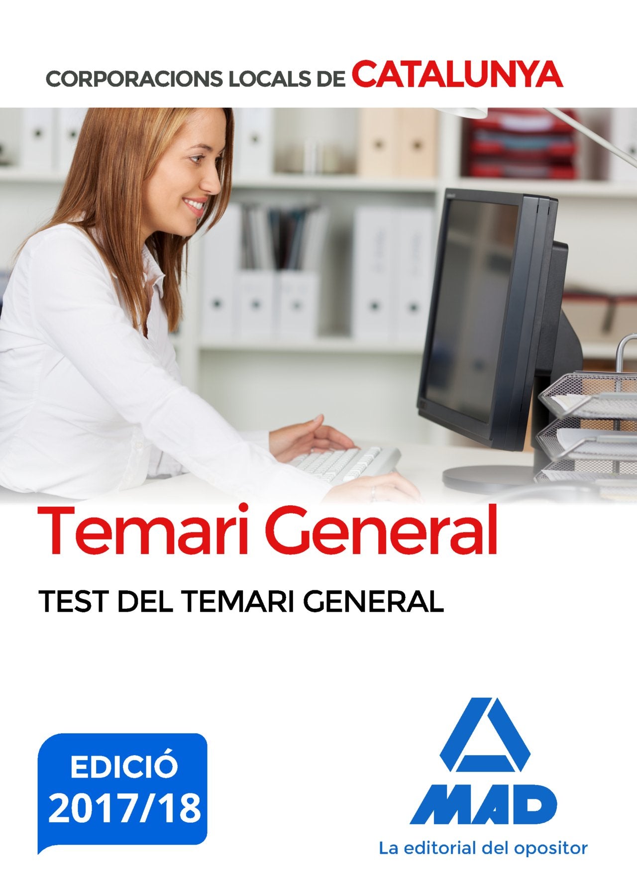 Corporacions Locals de Catalunya. Test del Temari General book