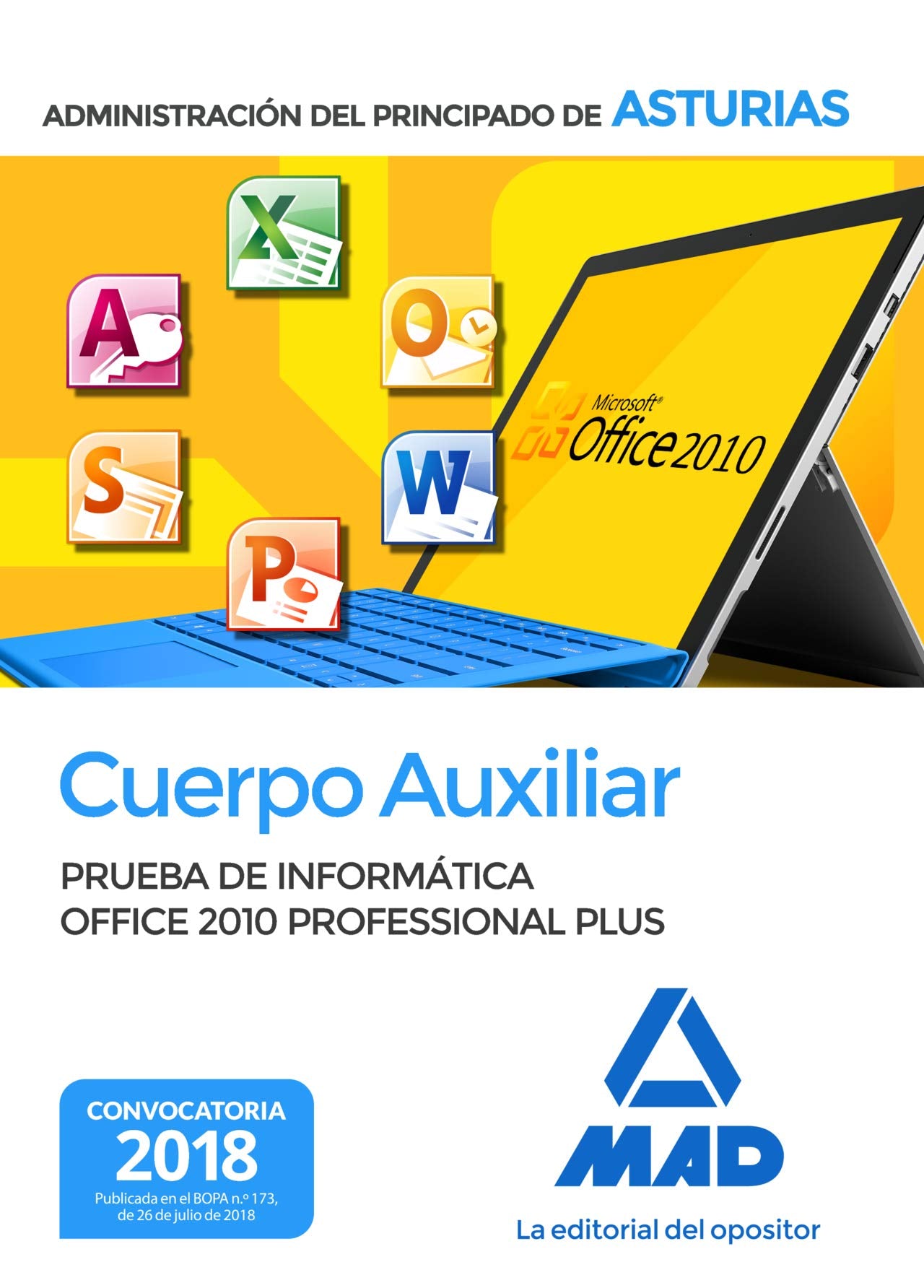 Cuerpo Auxiliar de la Administración del Principado de Asturias. Prueba de informática Office 2010 Professional Plus Books