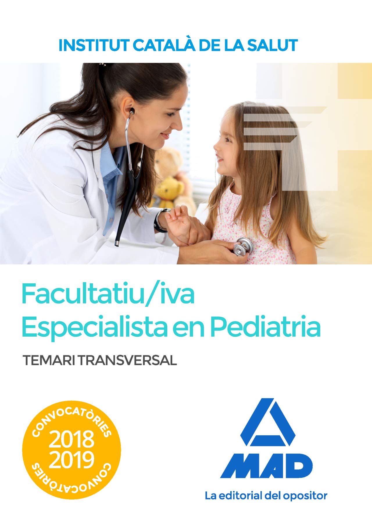 Facultatiu-iva Especialista en Pediatria i les Seves Àrees Especifiques : Institut Català de la Salut. Temari transversal Education & Training