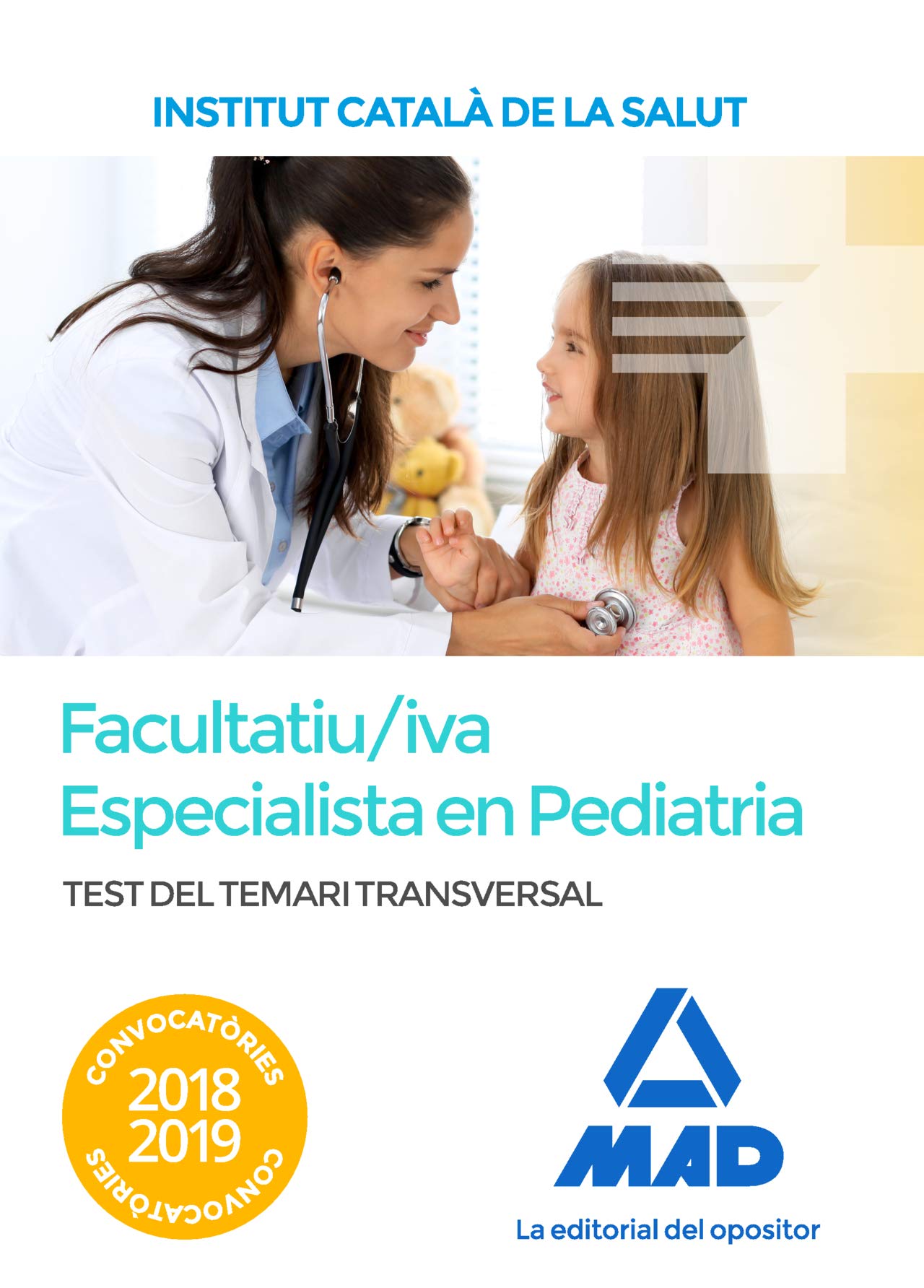Facultatiu-iva Especialista en Pediatria i les Seves Àrees Especifiques : Institut Català de la Salut. Test del temari transversal Education & Training