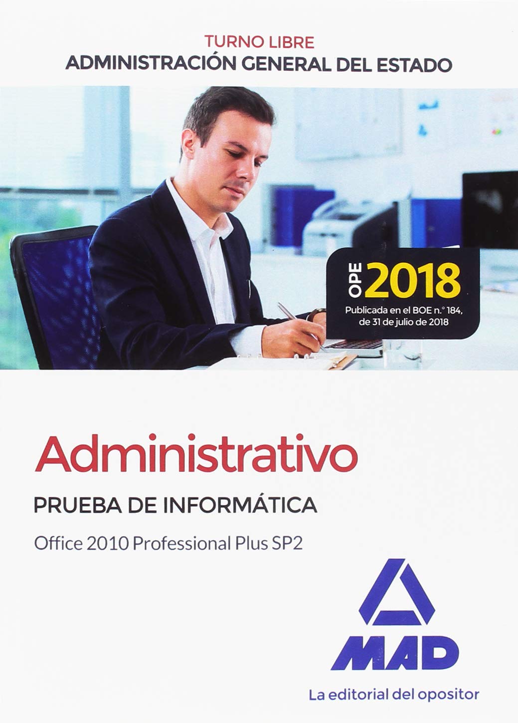 Administrativo de la Administración General del Estado (Turno libre). Prueba de informática Office 2010 Professional Plus SP2 book