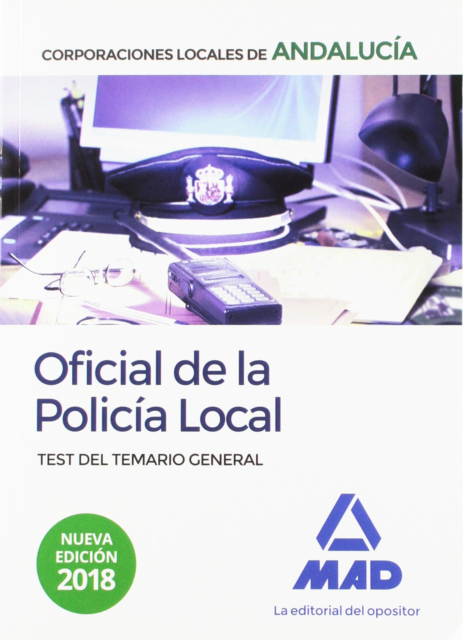 Oficial de la Policía Local de Andalucía. Test del Temario General Books