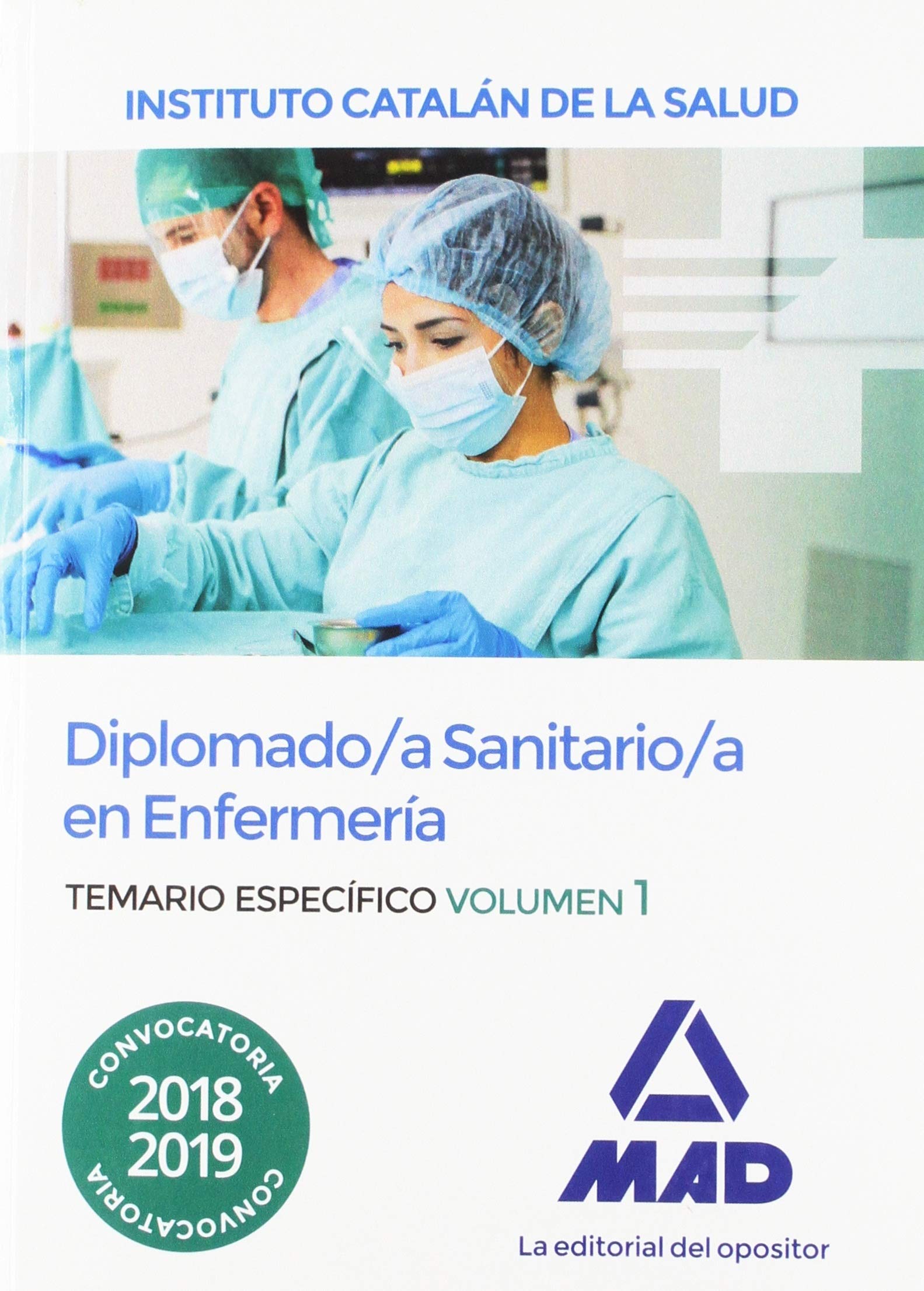Diplomado/a Sanitario/a en Enfermería del Instituto Catalán de la Salud: Diplomado-a sanitario-a en enfermería, Instituto Catalán de la Salud : temario específico Education & Training