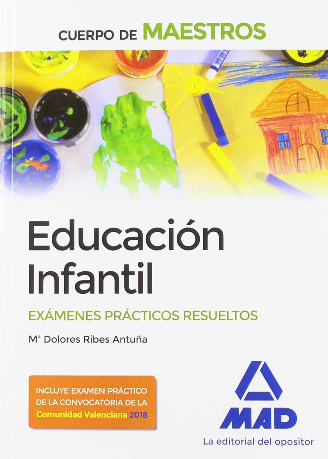 Cuerpo de Maestros Educación Infantil. Exámenes prácticos resueltos Books