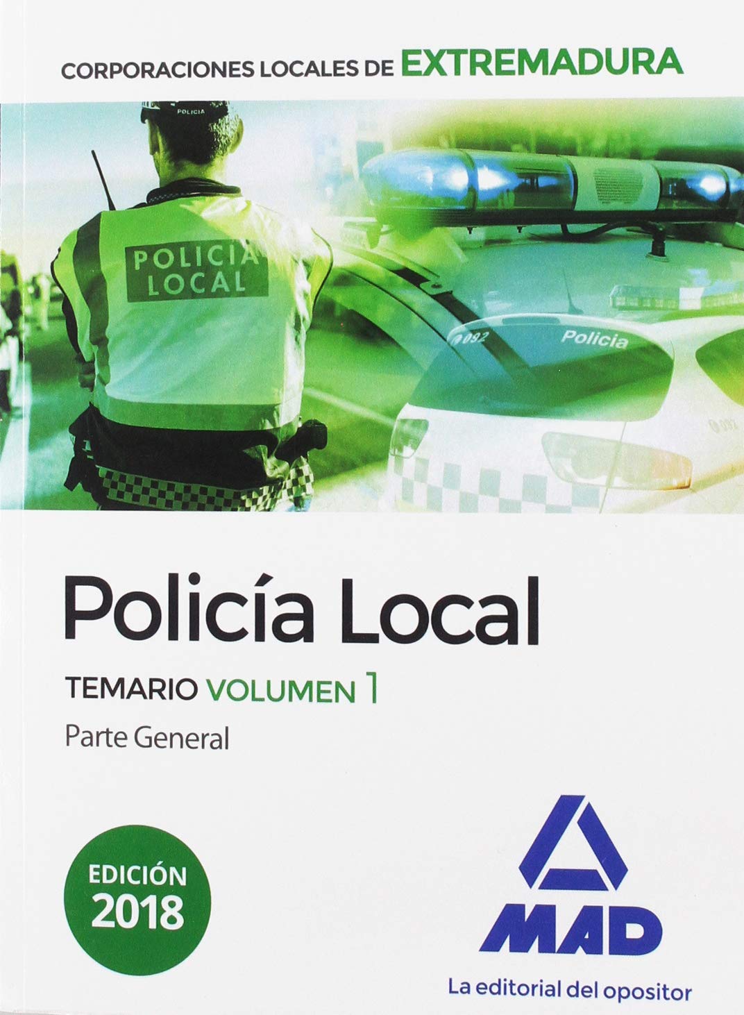 Policía Local de Extremadura. Temario Volumen 1 Parte General Books
