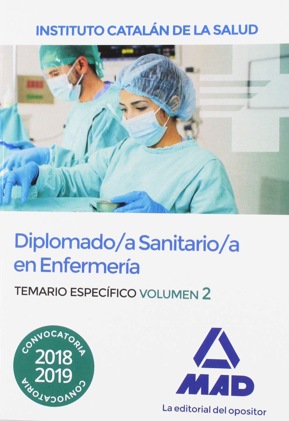 Diplomado/a Sanitario/a en Enfermería del Instituto Catalán de la Salud. Temario específico volumen 2 Books