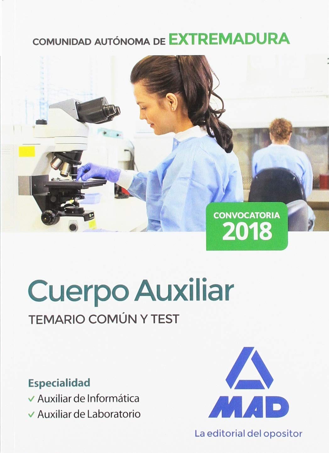 Cuerpo Auxiliar de la Comunidad Autónoma de Extremadura (Especialidad Auxiliar de Informática y Auxiliar de Laboratorio). Temario Común y test Books