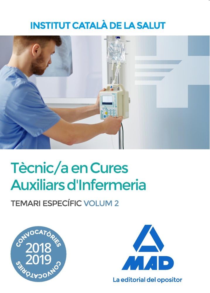 Tècnic/a Especialista de Grau Mitjà Sanitari en Cures Auxiliars d'Infermeria de l'Institut Català de la Salut. Temari Específic Volum 2 book