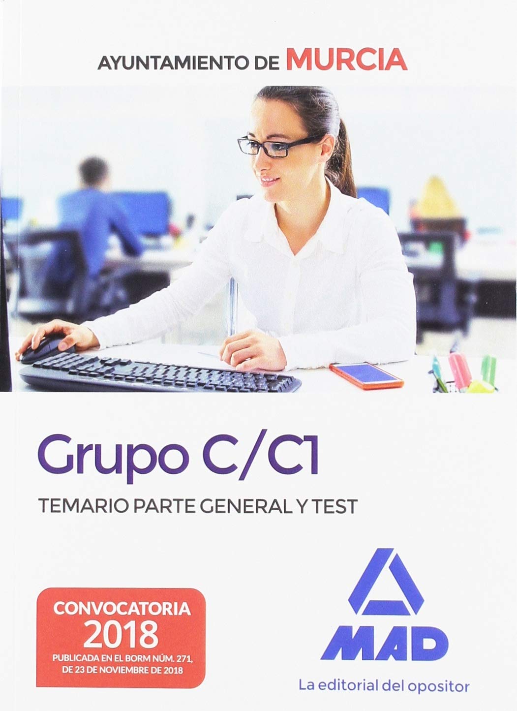 Grupo C-C1 : Ayuntamiento de Murcia : temario parte general y test Education & Training