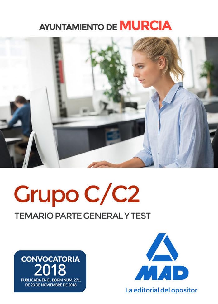 Grupo C/C2 del Ayuntamiento de Murcia. Temario Parte General y test Books