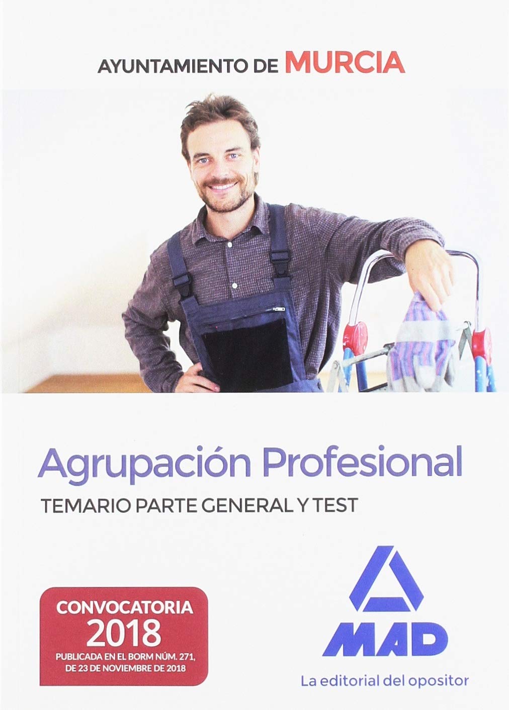 Agrupación Profesional del Ayuntamiento de Murcia. Temario Parte General y test Books