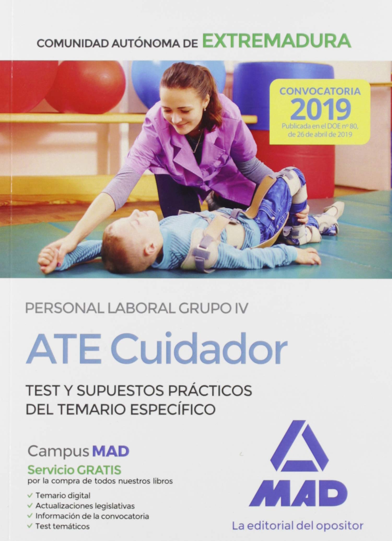 ATE Cuidador de la Administración de la Comunidad Autónoma de Extremadura. Personal Laboral Grupo IV Test y Supuestos Prácticos del Temario Específico book