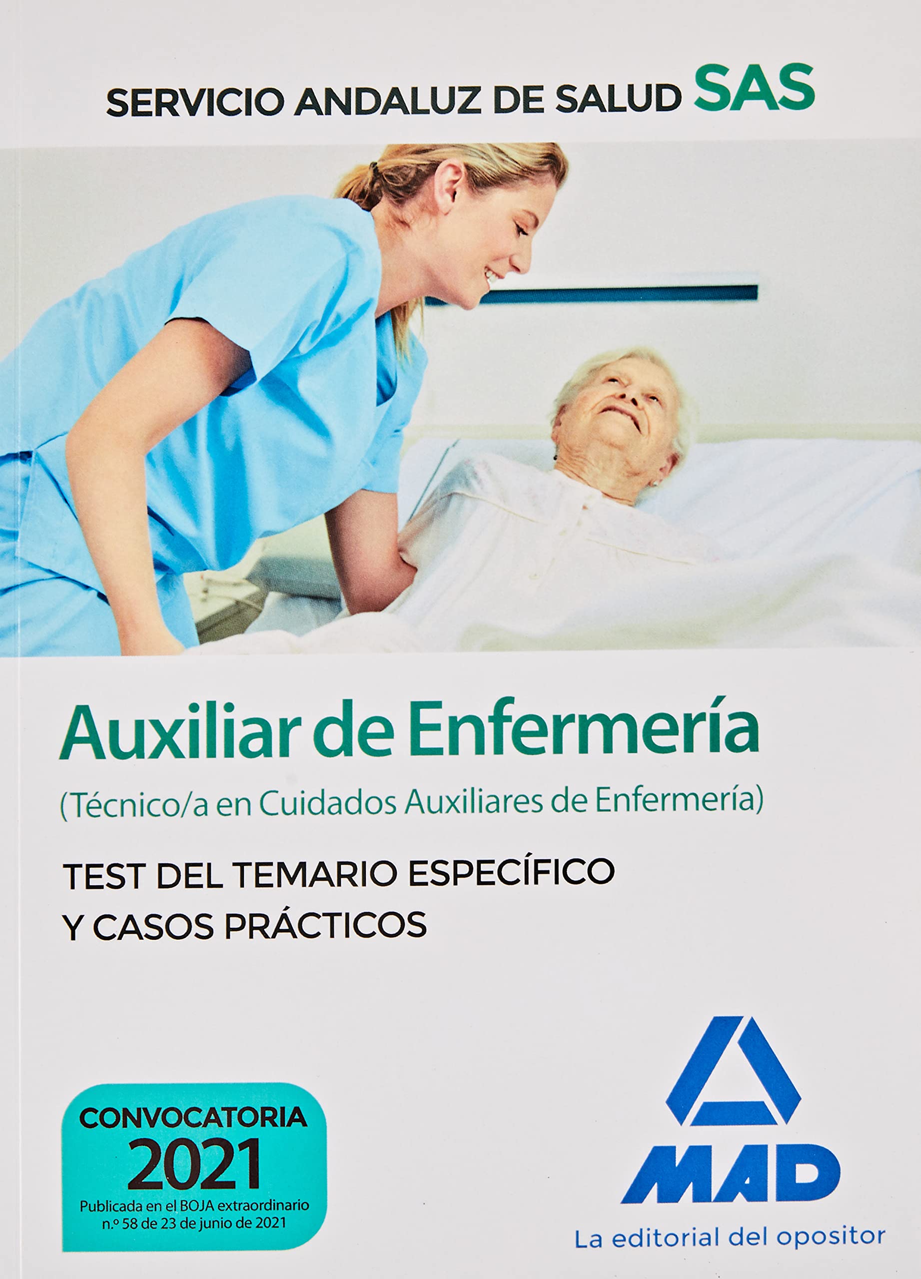 Auxiliar de Enfermería del Servicio Andaluz de Salud. Test del temario específico y casos prácticos book