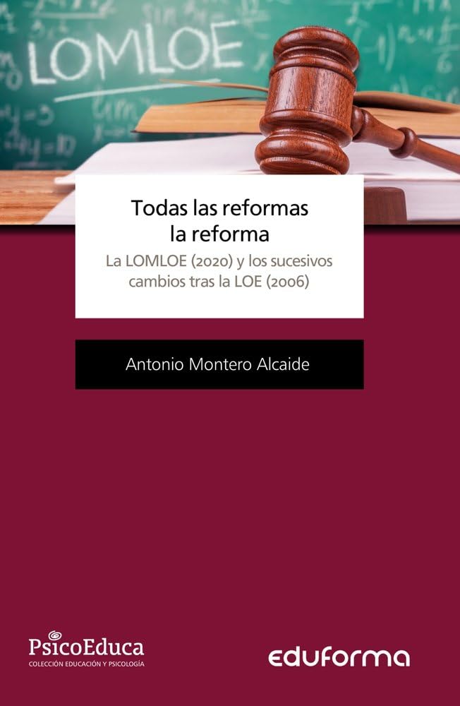 Todas las reformas la reforma, La LOMLOE (2020) y los sucesivos cambios tras la LOE (2006) Books