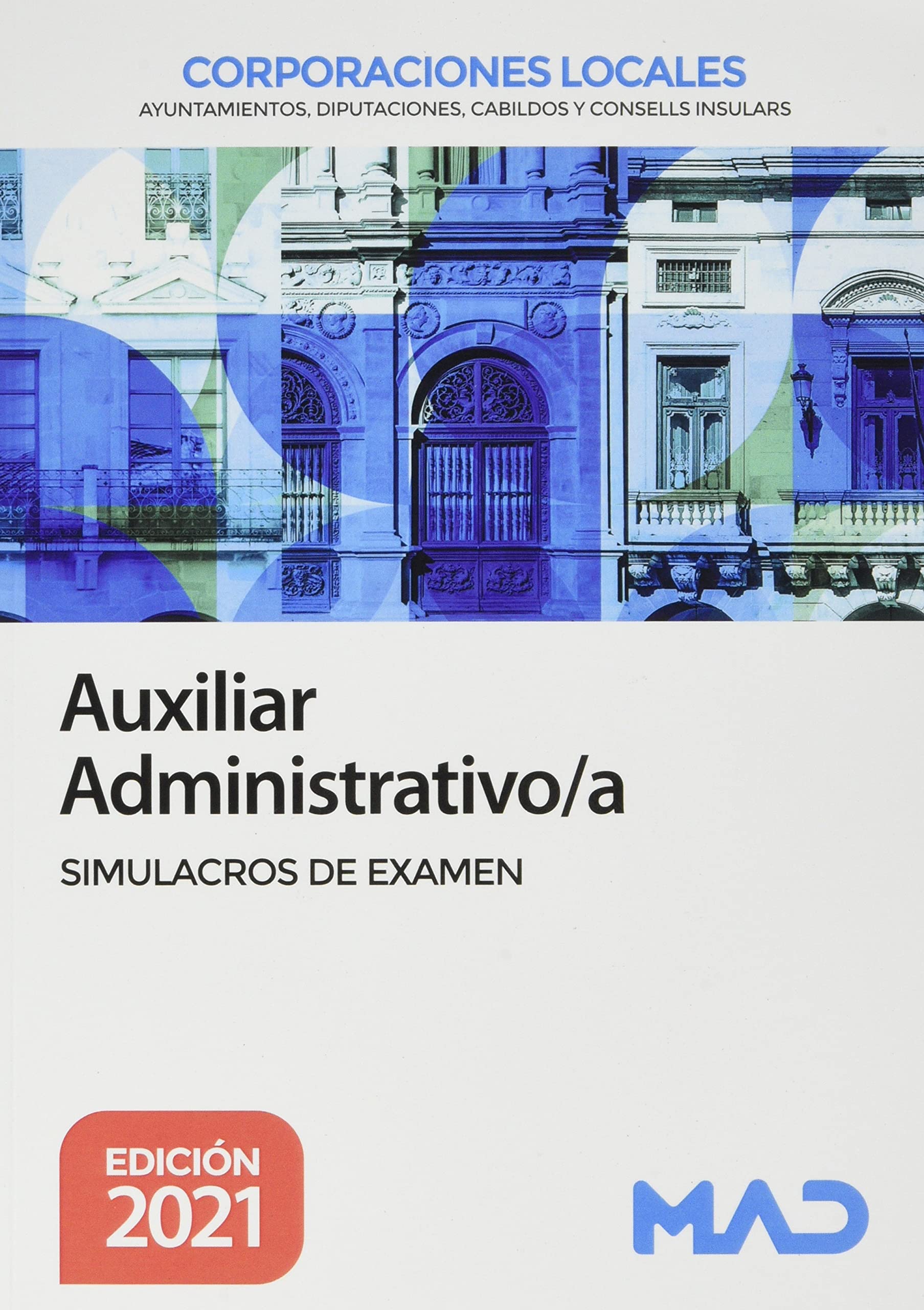 Auxiliar Administrativo de Corporaciones Locales. Simulacros de examen book