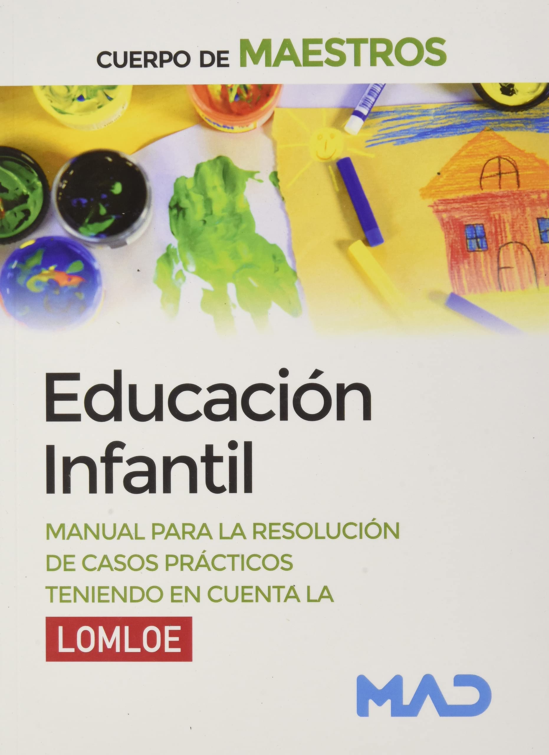Cuerpo de Maestros. Educación Infantil. Manual para la resolución de casos prácticos teniendo en cuenta la LOMLOE book