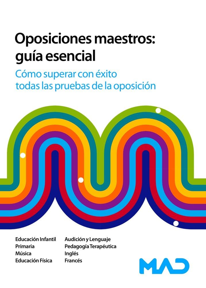 Oposiciones maestros: guía esencial. Cómo superar con éxito todas las pruebas de la oposición Books