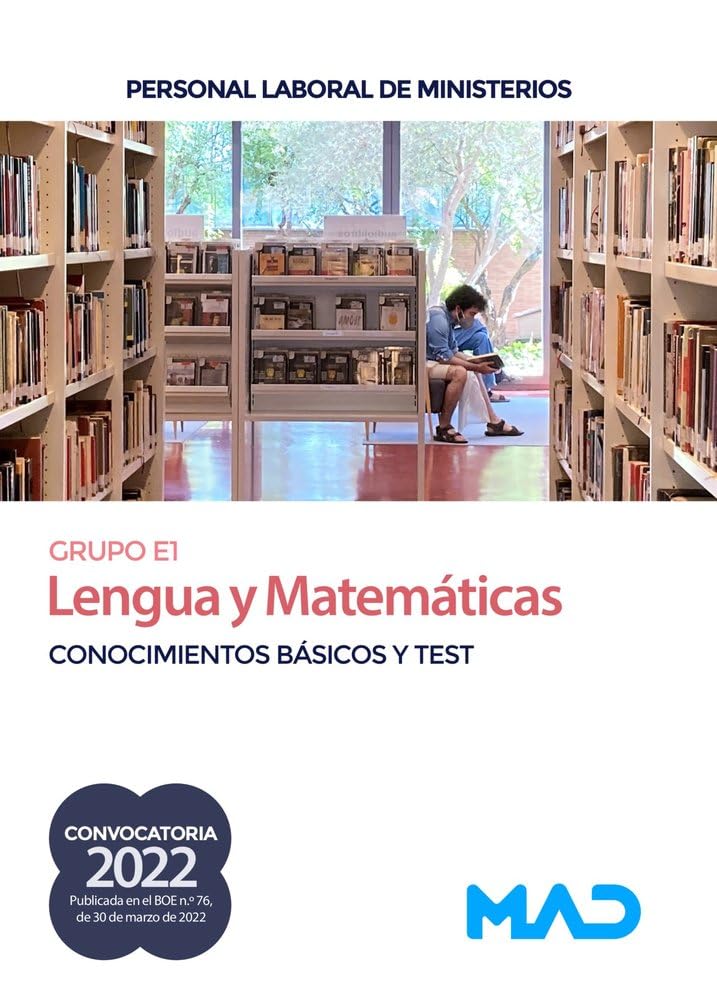 Lengua y matemáticas (grupo profesional E1) para personal laboral de ministerios : conocimientos básicos y test Books