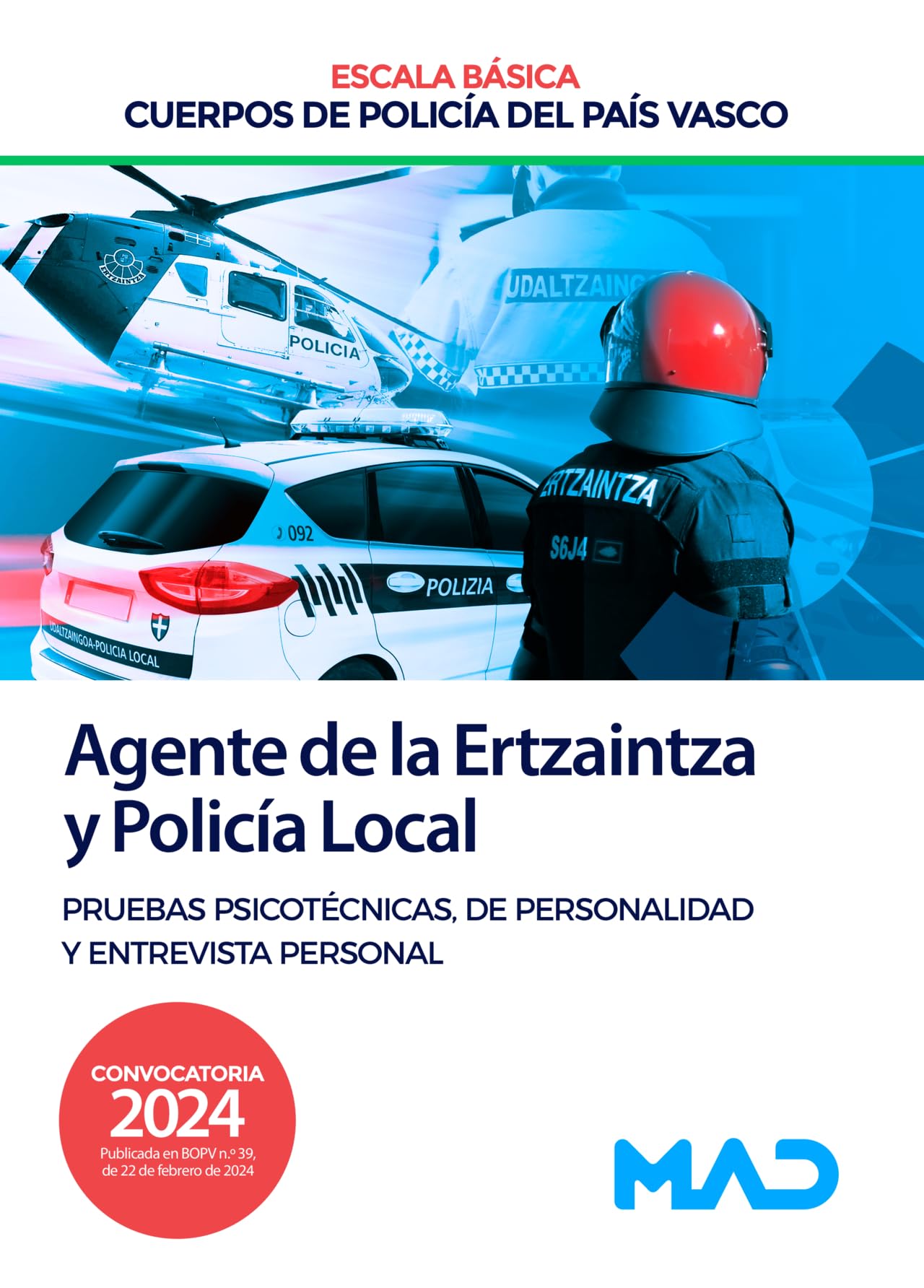Agente de la Escala Básica de los Cuerpos de Policía del País Vasco (Ertzaintza y Policía Local). Pruebas psicotécnicas, de personalidad y entrevista personal book