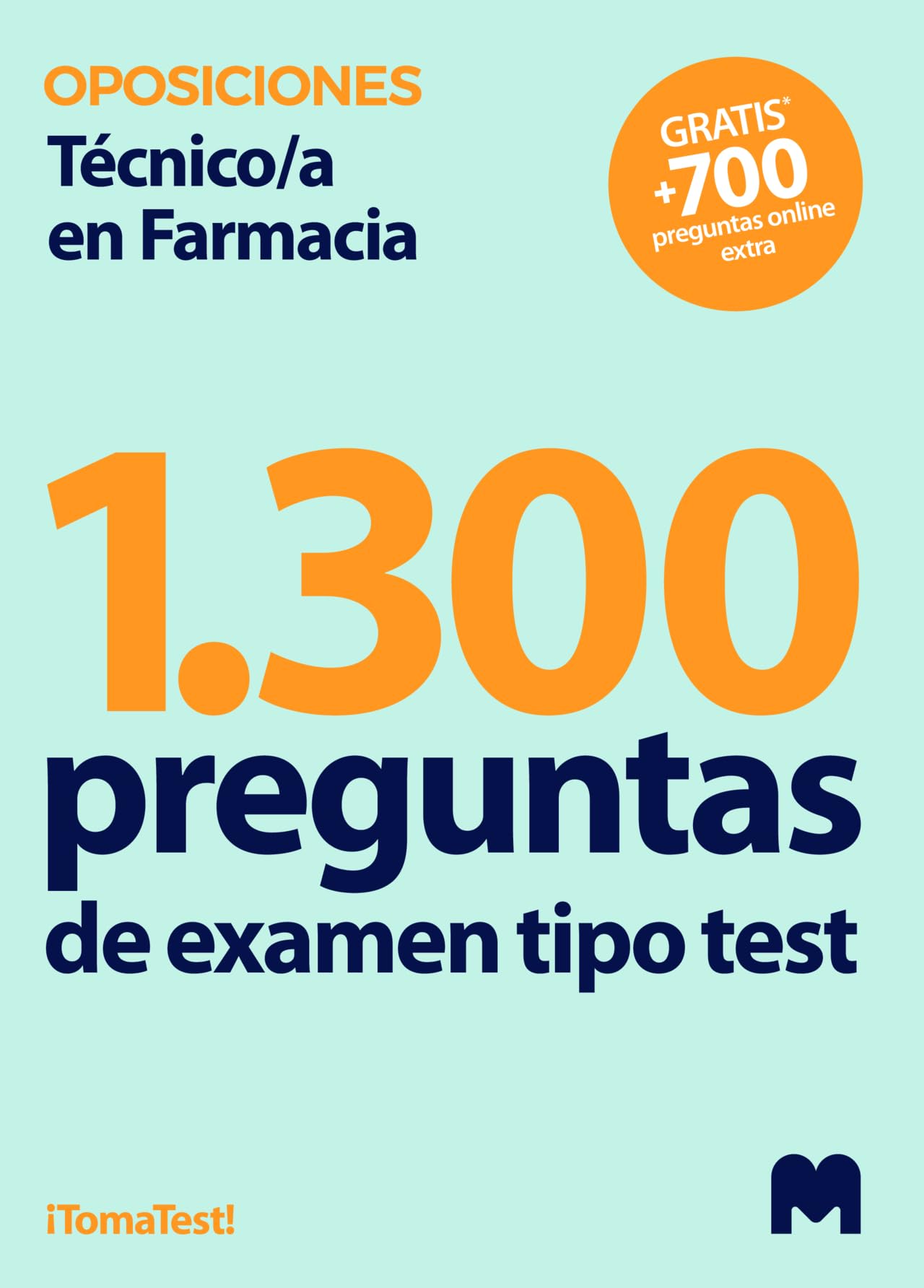 1300 Preguntas de examen tipo test para oposiciones a Técnico/a en Farmacia book