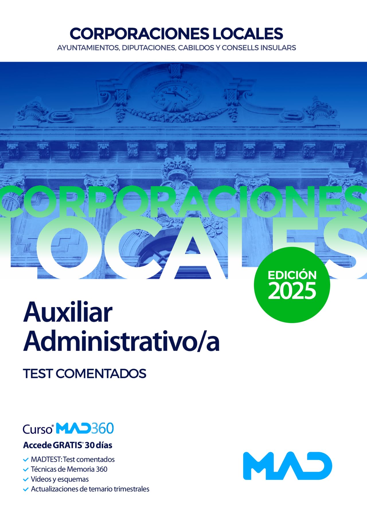 Auxiliar Administrativo/a de Ayuntamientos, Diputaciones y demás Corporaciones Locales. Test comentados book