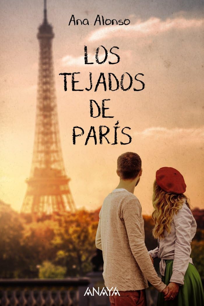 Los tejados de París (LITERATURA JUVENIL - Narrativa juvenil) Romance