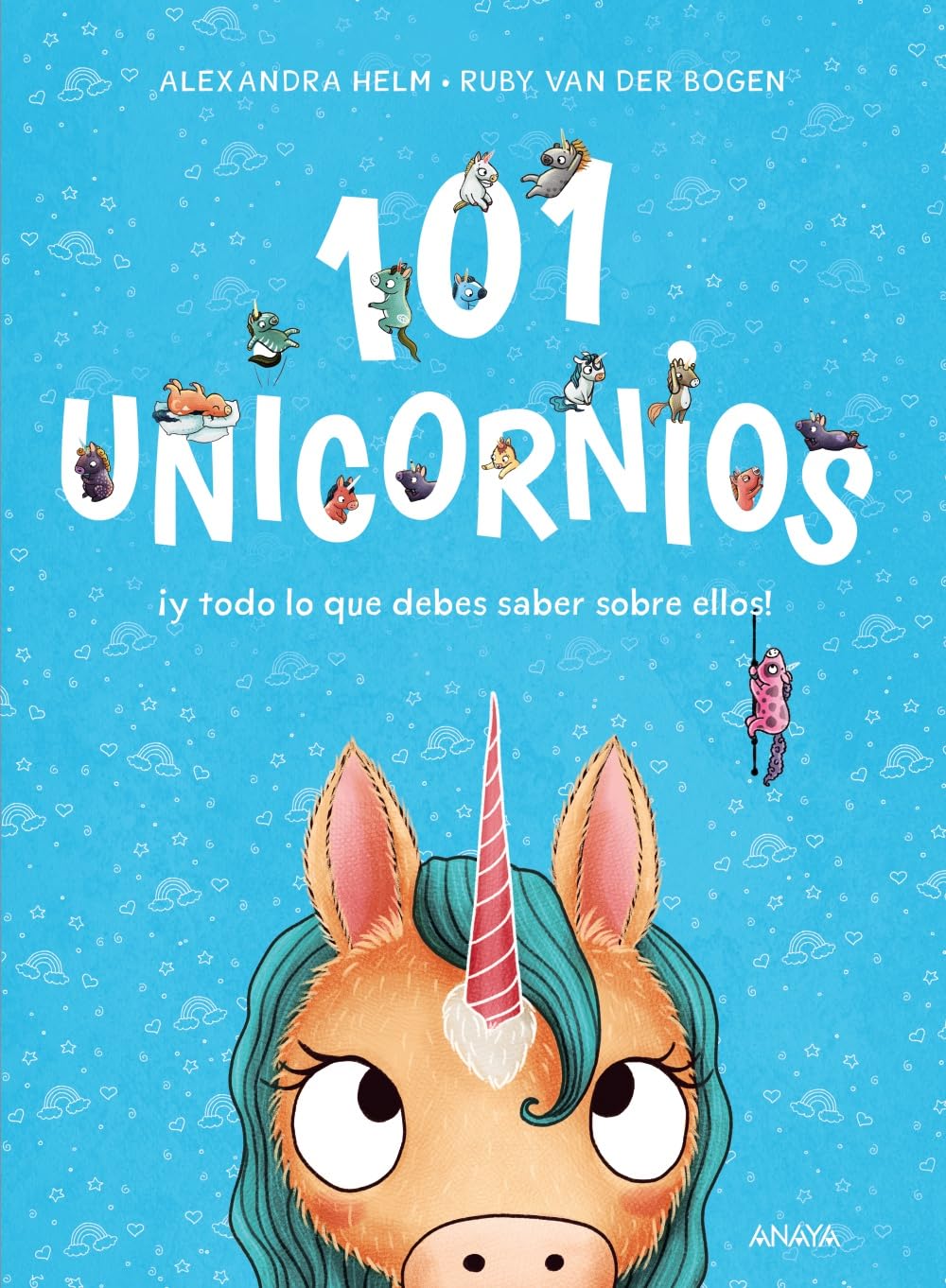 101 unicornios: ¡y todo lo que debes saber sobre ellos! (PRIMEROS LECTORES - Álbum ilustrado) Novels & Short Stories