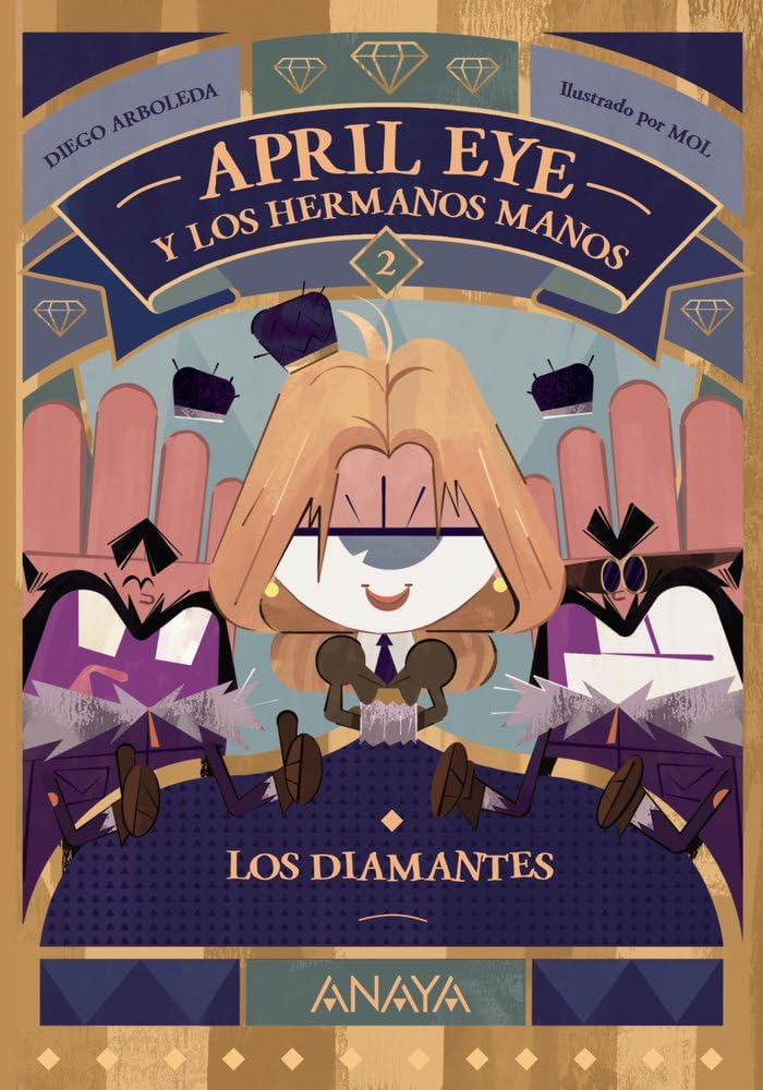 April Eye y los hermanos Manos 2. Los diamantes Novels & Short Stories