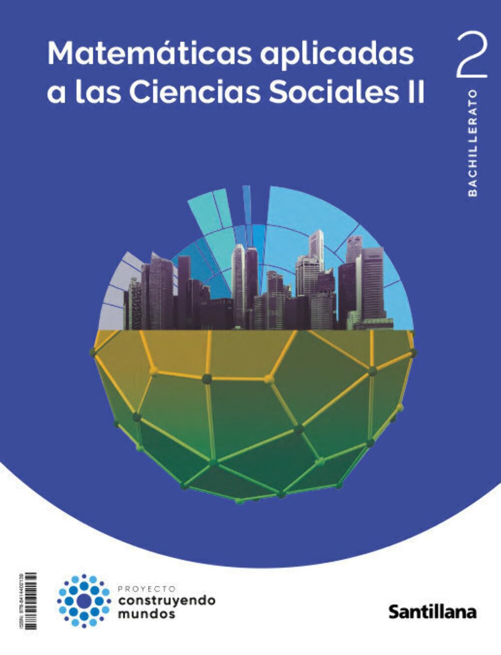 MATEMATICAS APLICADAS A LAS CIENCIAS SOCIALES II 2 BTO CONSTRUYENDO MUNDOS Non-fiction