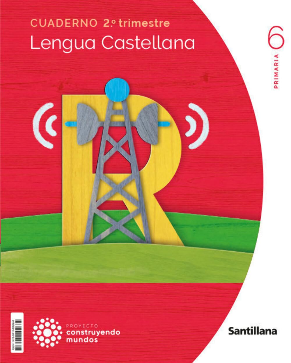 CUADERNO LENGUA 6 PRIMARIA 2 TRIM CONSTRUYENDO MUNDOS (edición en castellano) Non-fiction