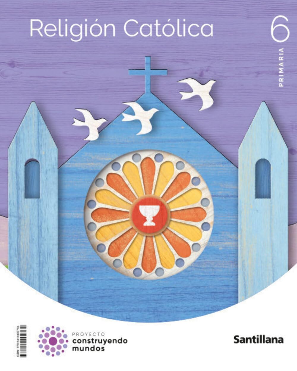RELIGION CATOLICA 6 PRIMARIA CONSTRUYENDO MUNDOS Religion & Esotericism