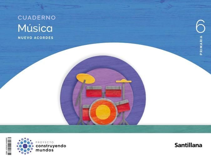 CUADERNO MUSICA NUEVO ACORDES 6 PRIMARIA CONSTRUYENDO MUNDOS book