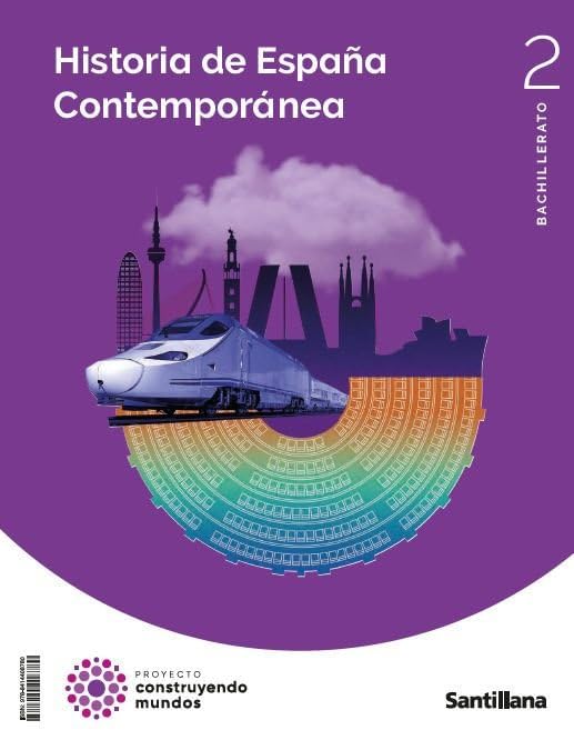 HISTORIA DE ESPAÑA CONTEMPORANEA 2 BTO CONSTRUYENDO MUNDOS book