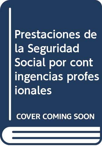 Prestaciones de la Seguridad Social por contingencias profesionales Books