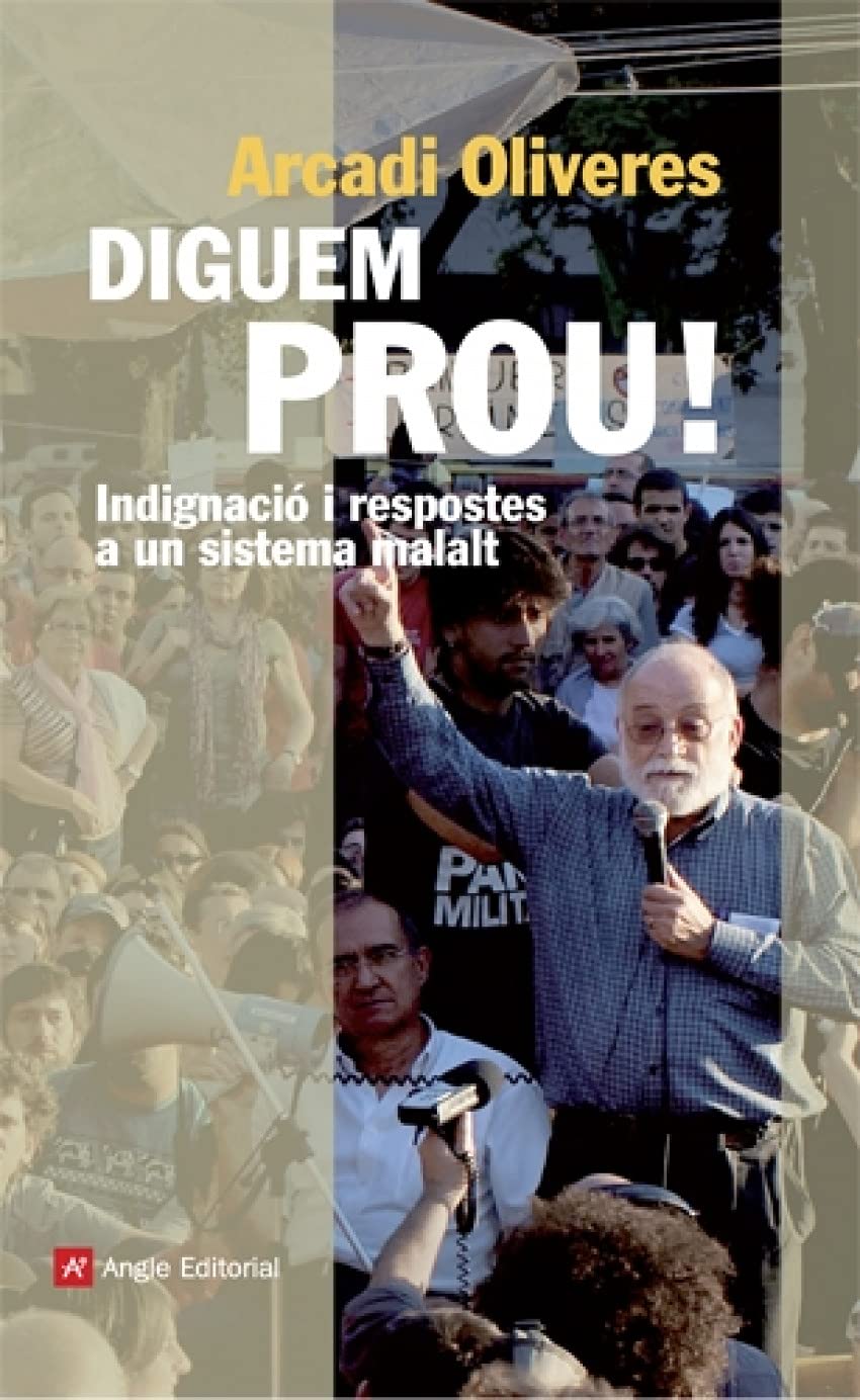 Diguem prou! : Indignació i respostes a un sistema malalt book