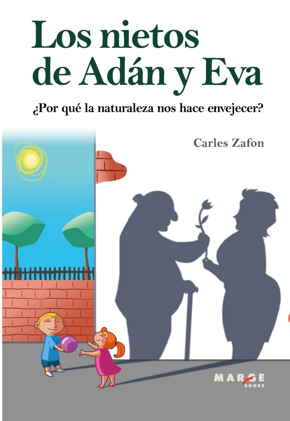 ¿Por qué la naturaleza nos hace envejecer? Los nietos de Adán y Eva book