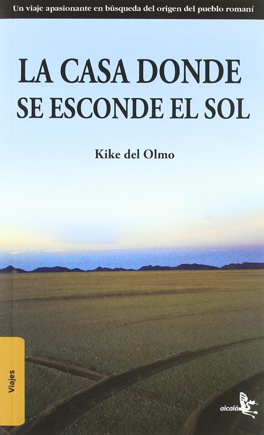 Olmo, E: Casa donde se esconde el sol Learning & Reference