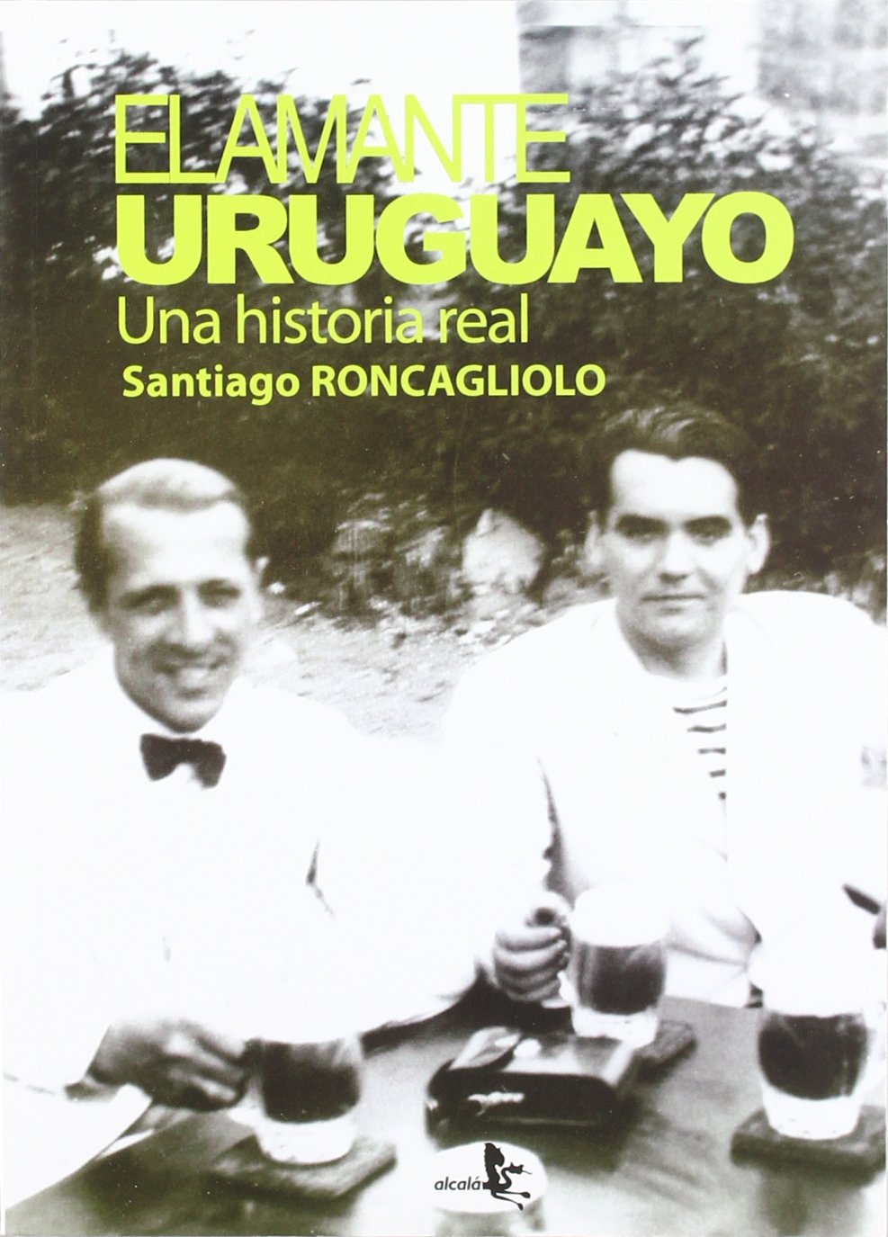 El amante uruguayo / The Uruguayan Lover: Una historia real / A True Story book