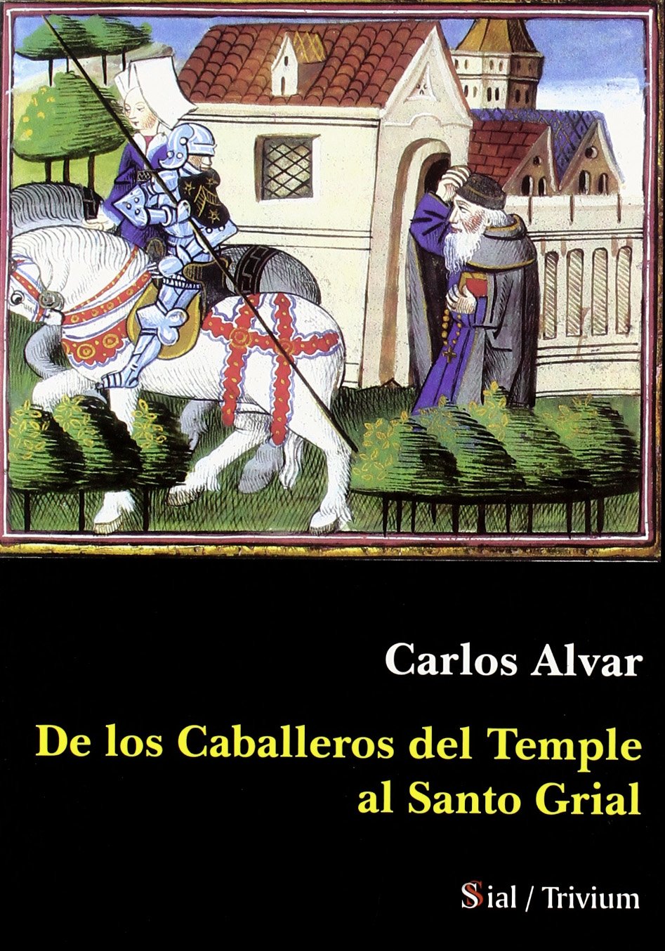 De los Caballeros del Temple al Santo Grial Religion & Esotericism
