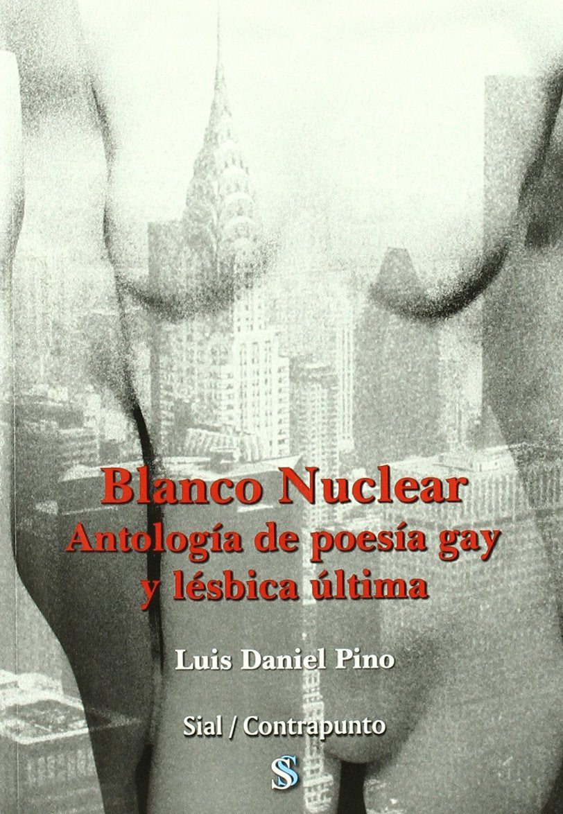 Blanco nuclear : antología de poesía gay y lésbica última Non-fiction