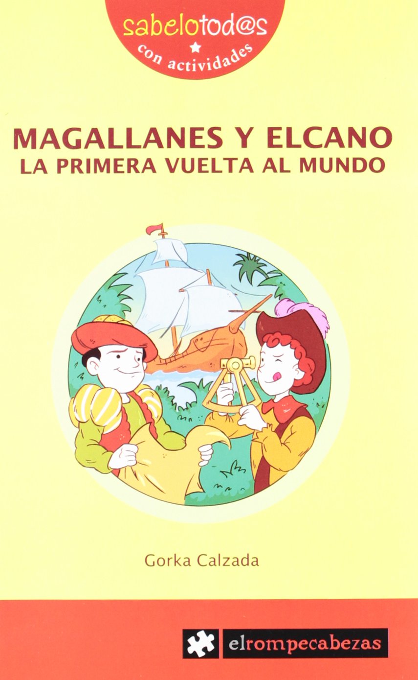 78 SAB MAGALLANES Y ELCANO LA PRIMERA VUELTA AL MU(9788415016038) (Sabelotod@s, Band 78) Social Sciences