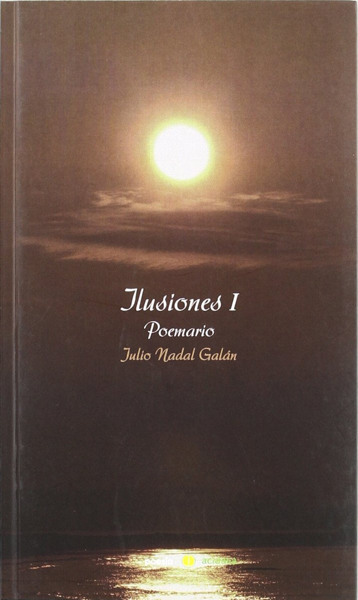 Ilusiones I (Poesía-Acidalia) Books