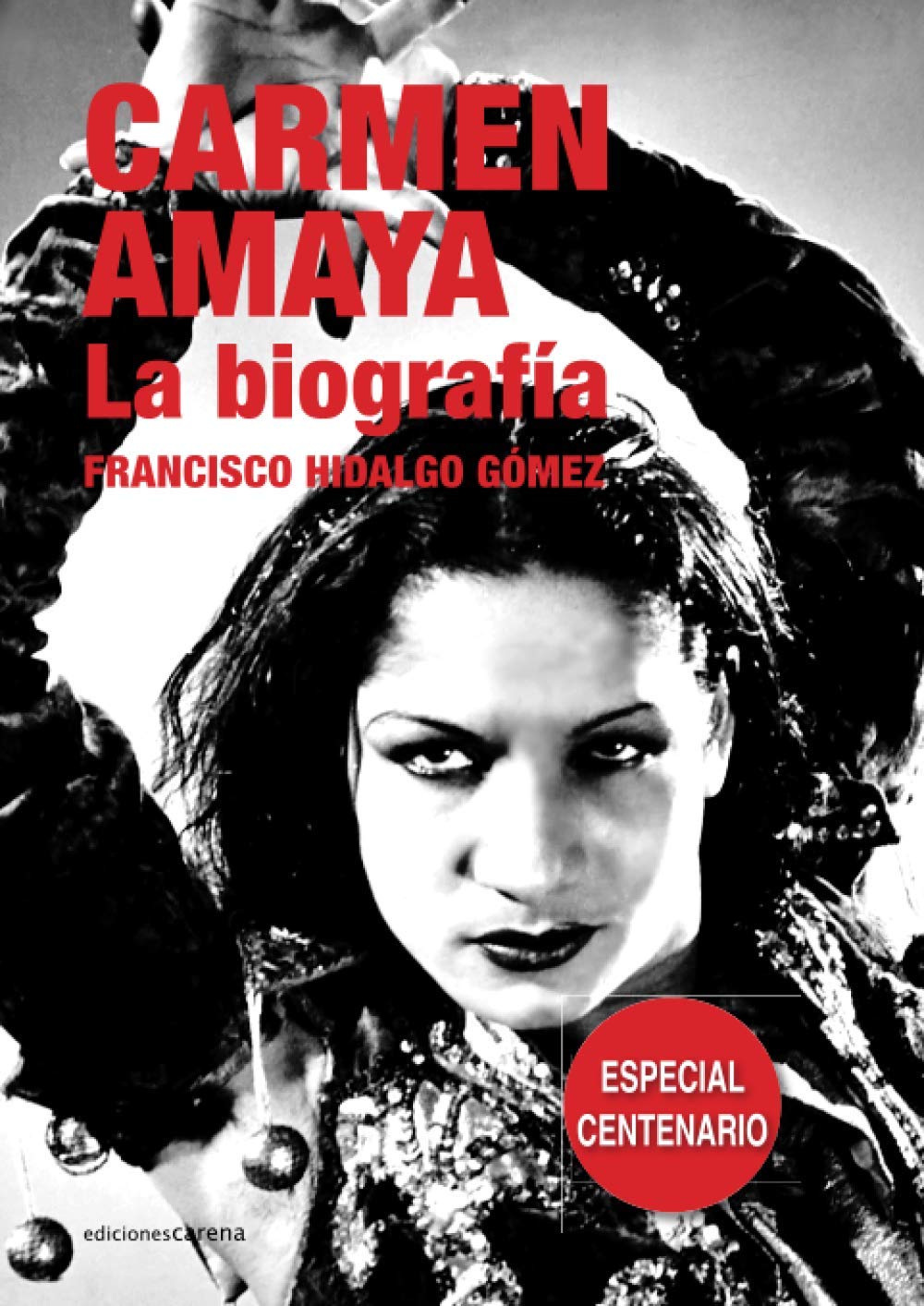 Carmen Amaya: La biografía: La Biografia (Flamenco) Art & Literature