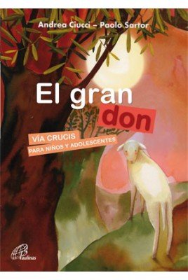 El gran don: VÍA CRUCIS PARA NIÑOS Y ADOLESCENTES (Arcoíris) Religion & Esotericism