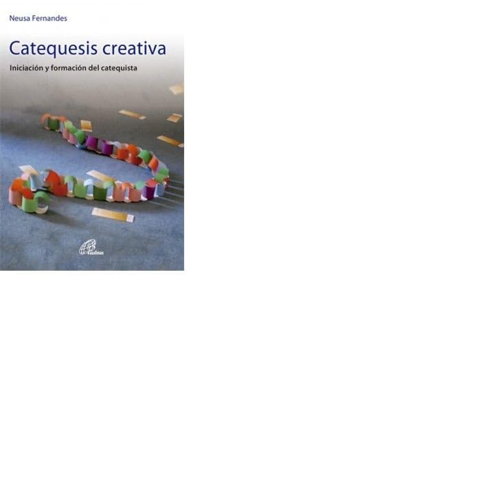 Catequesis creativa: Iniciación y formación del catequista (Dinamismo y vida, Band 18) Religion & Esotericism