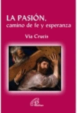 LA PASIÓN, camino de fe y esperanza: Vía Crucis (Kairoi, Band 10) Books
