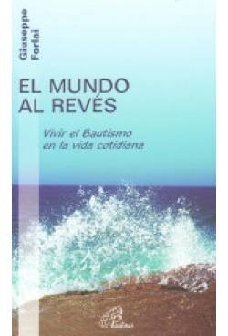 EL MUNDO AL REVÉS: Los consejos evangélicos en la vida cotidiana (Búsqueda, Band 13) Religion & Esotericism